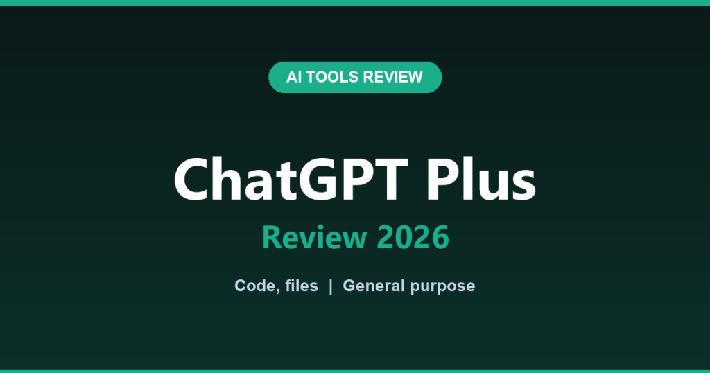 ChatGPT Plus Review 2026: The One AI Subscription Most People Should Buy